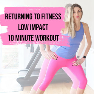  FULL BODY 10 MINUTE LOW IMPACT WORKOUT FOR RETURNING TO FITNESS