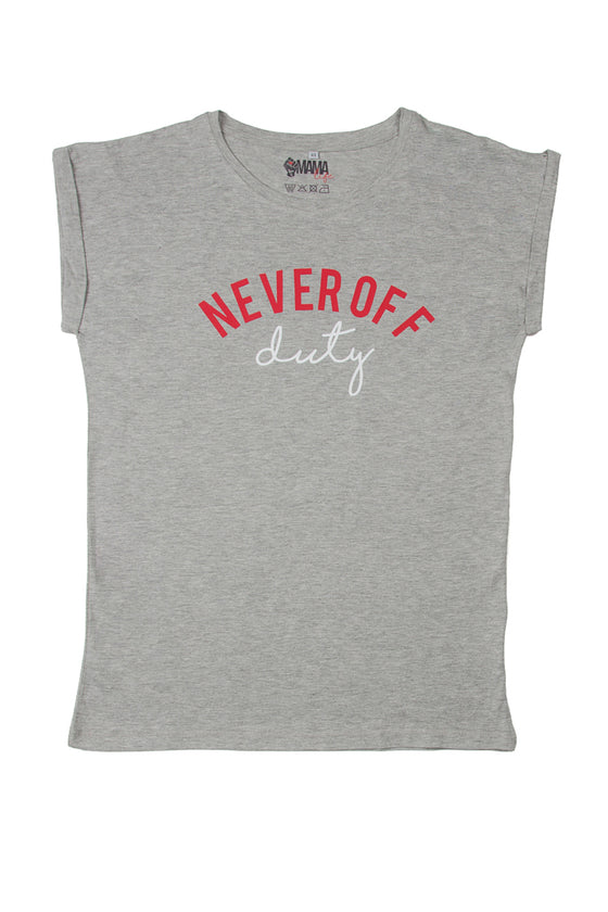 Never Off Duty grey t-shirt