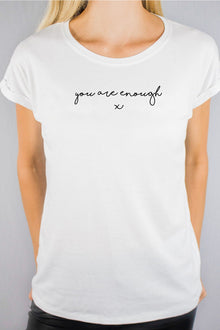  you are enough t-shirt by Mama Life London
